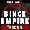 undefined Binge Empire - The Last of Us