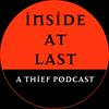 undefined Thief Podcast - Inside at Last