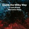 undefined Inside the Milky Way - A Look at Early Alternative Music