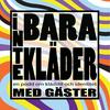 undefined Inte Bara Kläder