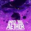undefined Into the Aether - A Low Key Video Game Podcast