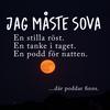 undefined Jag måste sova!