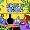 undefined James Is Missing