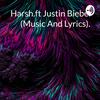 undefined Harsh.ft Justin Bieber (Music And Lyrics). 💙💕🎼🤗