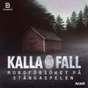 undefined Kalla fall
