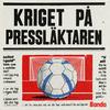 undefined Kriget på pressläktaren