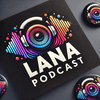 undefined Lana Podcast