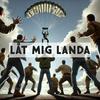 undefined Låt mig landa