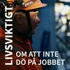 undefined Livsviktigt - om att inte dö på jobbet