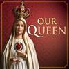 undefined Mary our Queen: The Podcast of the Slaves of Our Lady