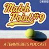 undefined Match Point #9: A Tennis Bets Podcast