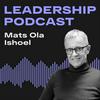 undefined Mats Ola Ishoel's Leadership podcast