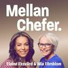 undefined Mellan Chefer – med Mia Törnblom och Elaine Eksvärd