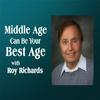 undefined Middle Age Can Be Your Best Age - Roy Richards