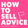 undefined How to Sell Advice
