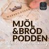 undefined Mjöl & Brödpodden - Matkärlek med ursprung
