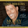 undefined Money: Master the Game: 7 Simple Steps to Financial Freedom by Tony Robbins, Book Summary