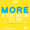 undefined MORE - The Digital Marketing Tech Tools Podcast