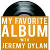 undefined My Favorite Album with Jeremy Dylan