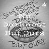 undefined No Darkness But Ours