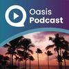 undefined Oasis Podcasts