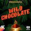 undefined OBSESSIONS: Wild Chocolate