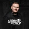undefined The Uncensored Critic Podcast