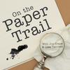 undefined On The Paper Trail...