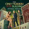 undefined Only Murders in the Building Official Podcast