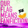 undefined Our Flag Means Fanfiction