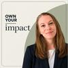 undefined Own Your Impact