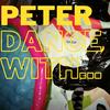 undefined PETER, dance with...
