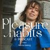 undefined Pleasure Habits