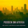 undefined Podden om Afrika