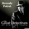 undefined Poirot Presented by the Great Detectives of Old TIme Radio