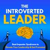 undefined The Introverted Leader: Beat Imposter Syndrome to Elevate Your Leadership & Get Promoted