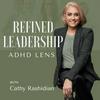 undefined Refined Leadership - ADHD Lens