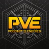 undefined PVE: Podcast Versus Enemies