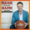 undefined Raise Your Game Show with Alan Stein, Jr.