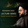 undefined Ramadan 2022 Lectures-Sayed Jawad Qazwini