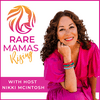 undefined Rare Mamas Rising: A Rare Disease Mom Podcast