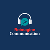 undefined Reimagine Communication Podcast