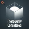 undefined Thoroughly Considered