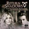 undefined Return to the Shadows with Katherine McNamara and Dominic Sherwood