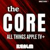 undefined The Core: All Things Apple TV+