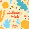 undefined Mindfulness For Kids Podcast