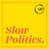 undefined Slow Politics