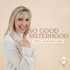 undefined So Good Sisterhood
