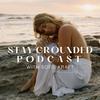 undefined STAY GROUNDED PODCAST