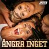 undefined Ångra inget